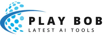 Play Bob – Latest AI Tools & Tech Guides